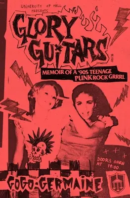 Glory Guitars : Mémoires d'une € ;(tm)90s Teenage Punk Rock Grrrl - Glory Guitars: Memoir of a €(tm)90s Teenage Punk Rock Grrrl