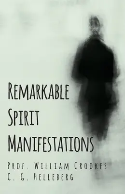 Manifestations spirituelles remarquables - Remarkable Spirit Manifestations