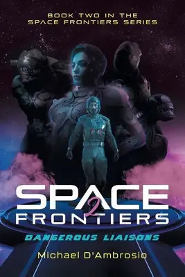 Frontières de l'espace : Liaisons dangereuses - Space Frontiers: Dangerous Liaisons