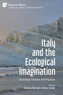 L'Italie et l'imaginaire écologique : Théories et pratiques écocritiques - Italy and the Ecological Imagination: Ecocritical Theories and Practices