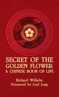 Le secret de la fleur d'or - Secret Of The Golden Flower Hardcover