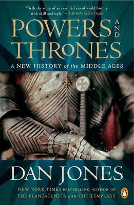 Pouvoirs et trônes : Une nouvelle histoire du Moyen Âge - Powers and Thrones: A New History of the Middle Ages