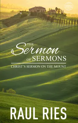 Le Sermon des Sermons : Le sermon du Christ sur la montagne - The Sermon of Sermons: Christ's Sermon on the Mount