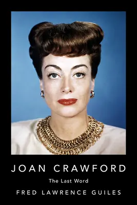 Joan Crawford : Le dernier mot - Joan Crawford: The Last Word