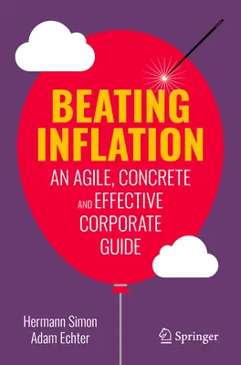 Combattre l'inflation : Un guide d'entreprise agile, concret et efficace - Beating Inflation: An Agile, Concrete and Effective Corporate Guide