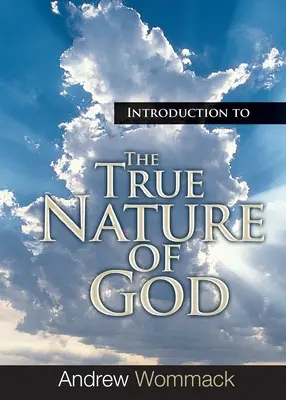 Introduction à la vraie nature de Dieu - Introduction to the True Nature of God