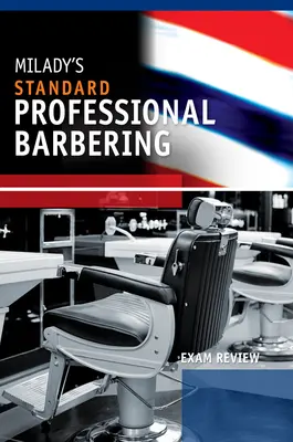 Révision de l'examen pour le cours Milady's Standard Professional Barbering - Exam Review for Milady's Standard Professional Barbering