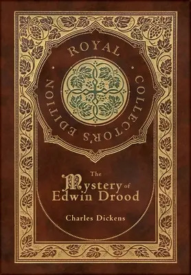 Le Mystère d'Edwin Drood (Édition Royale de Collection) (Couverture rigide pelliculée avec jaquette) - The Mystery of Edwin Drood (Royal Collector's Edition) (Case Laminate Hardcover with Jacket)
