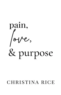 La douleur, l'amour et le but - Pain, Love, and Purpose