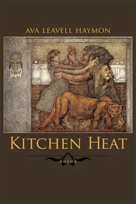 La chaleur de la cuisine : Poèmes - Kitchen Heat: Poems