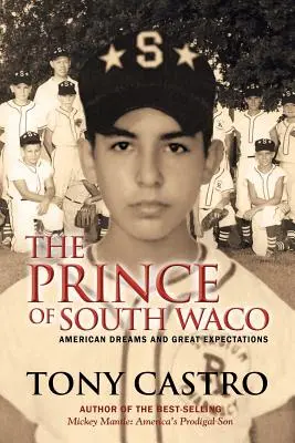 Le prince de South Waco : Rêves américains et grandes espérances - The Prince of South Waco: American Dreams and Great Expectations