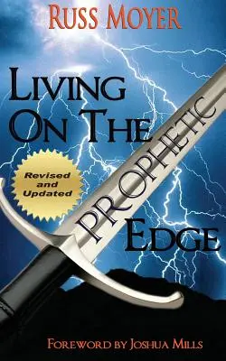 Vivre à la limite de la prophétie - Living on the Prophetic Edge