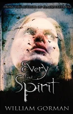 Tous les esprits viciés - Every Foul Spirit