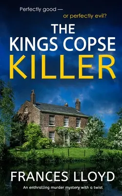 THE KINGS COPSE KILLER un meurtre mystérieux passionnant et plein de rebondissements - THE KINGS COPSE KILLER an enthralling murder mystery with a twist