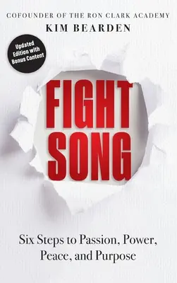 Fight Song : Six étapes vers la passion, la puissance, la paix et la raison d'être - Fight Song: Six Steps to Passion, Power, Peace, and Purpose