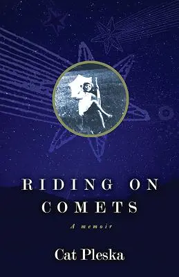 Riding on Comets : Un mémoire - Riding on Comets: A Memoir