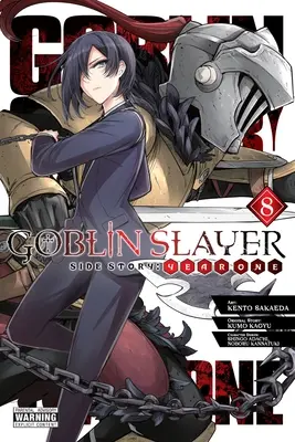 L'histoire de la tueuse de gobelins : Year One, Vol. 8 (Manga) - Goblin Slayer Side Story: Year One, Vol. 8 (Manga)