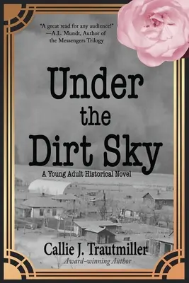 Sous le ciel de terre : Un roman historique pour jeunes adultes - Under the Dirt Sky: A Young Adult Historical Novel