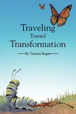 Voyager vers la transformation - Traveling Toward Transformation