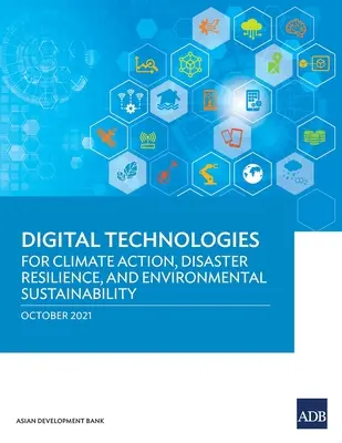 Technologies numériques pour l'action climatique, la résilience aux catastrophes et la durabilité environnementale - Digital Technologies for Climate Action, Disaster Resilience, and Environmental Sustainability