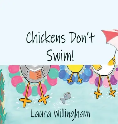 Les poules ne nagent pas ! - Chickens Don't Swim!