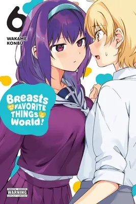 Les seins sont mes choses préférées au monde, vol. 6 - Breasts Are My Favorite Things in the World!, Vol. 6