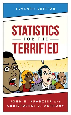 Statistiques pour les terrifiés, septième édition - Statistics for the Terrified, Seventh Edition