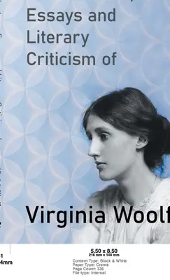 Conférences, essais et critiques littéraires de Virginia Woolf - Lectures, Essays and Literary Criticism of Virginia Woolf