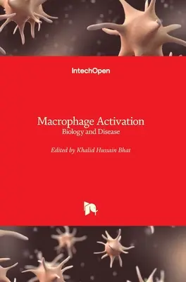 Activation des macrophages : Biologie et maladie - Macrophage Activation: Biology and Disease