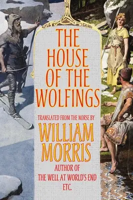 La maison des Wolfings - The House of the Wolfings