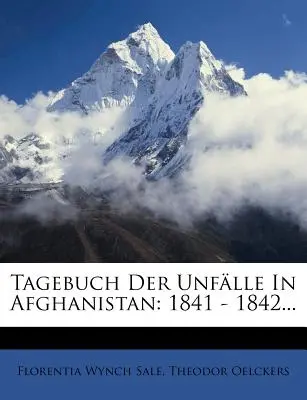 Tagebuch Der Unflle in Afghanistan : 1841 - 1842... - Tagebuch Der Unflle in Afghanistan: 1841 - 1842...