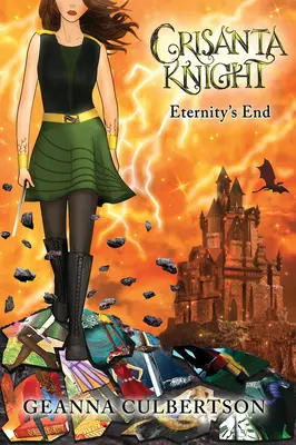 Crisanta Knight : La fin de l'éternité : Volume 9 - Crisanta Knight: Eternity's End: Volume 9