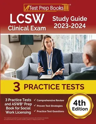 LCSW Clinical Exam Study Guide 2023 - 2024 : 3 Practice Tests and ASWB Prep Book for Social Work Licensing [4th Edition] (en anglais) - LCSW Clinical Exam Study Guide 2023 - 2024: 3 Practice Tests and ASWB Prep Book for Social Work Licensing [4th Edition]