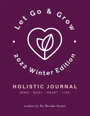 Journal holistique [édition d'hiver 2022] - Let Go & Grow Holistic Journal [2022 Winter Edition]