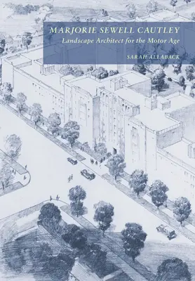 Marjorie Sewell Cautley, architecte paysagiste de l'ère automobile - Marjorie Sewell Cautley, Landscape Architect for the Motor Age