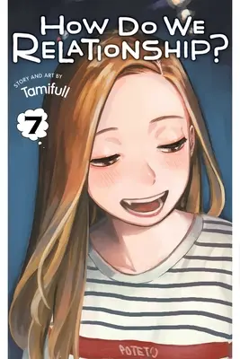 Nos relations, vol. 7 - How Do We Relationship?, Vol. 7