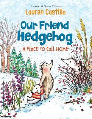 Notre ami le hérisson : Un endroit à appeler maison - Our Friend Hedgehog: A Place to Call Home