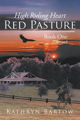 Pâturage rouge : High Riding Heart Book One - Révisé - Red Pasture: High Riding Heart Book One - Revised