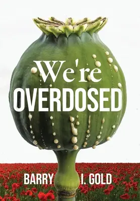 Nous sommes surdosés - We're Overdosed