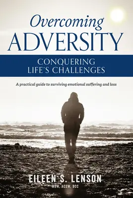 Surmonter l'adversité : Vaincre les défis de la vie - Overcoming Adversity: Conquering Life's Challenges