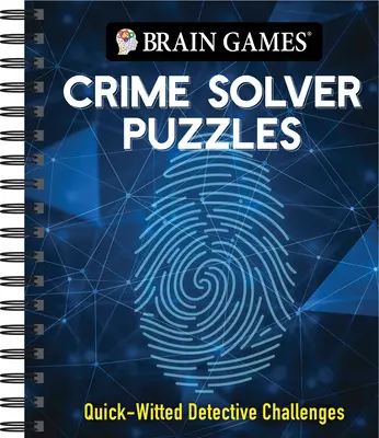 Jeux cérébraux - Énigmes de résolution de crimes : Défis de détective à l'esprit vif - Brain Games - Crime Solver Puzzles: Quick-Witted Detective Challenges