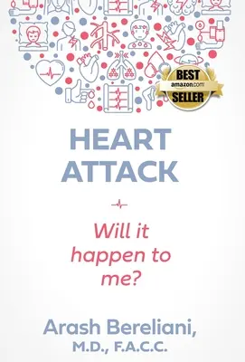 La crise cardiaque : Cela va-t-il m'arriver ? - Heart Attack: Will it happen to me?