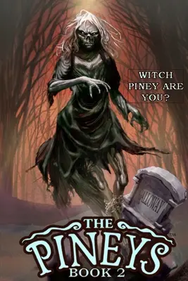Les Pineys : Livre 2 : Quel Piney es-tu&nbsp;? - The Pineys: Book 2: Witch Piney Are You?