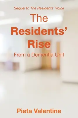 L'ascension des pensionnaires : depuis une unité de démence - The Residents' Rise: From a Dementia Unit