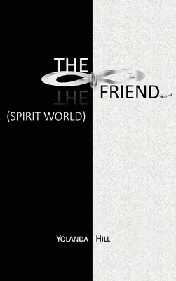 L'Ami : Le monde des esprits - The Friend: Spirit World