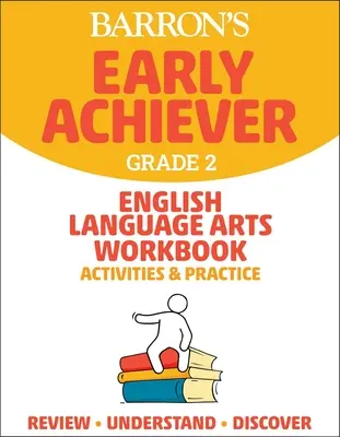 Barron's Early Achiever : Grade 2 English Language Arts Workbook Activities & Practice - Barron's Early Achiever: Grade 2 English Language Arts Workbook Activities & Practice