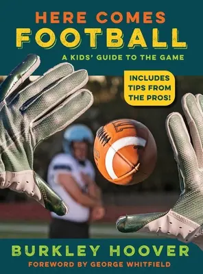 Voici le football ! Un guide du jeu pour les enfants - Here Comes Football!: A Kids' Guide to the Game