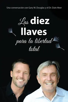 Las diez llaves para la libertad total (Espagnol) - Las diez llaves para la libertad total (Spanish)