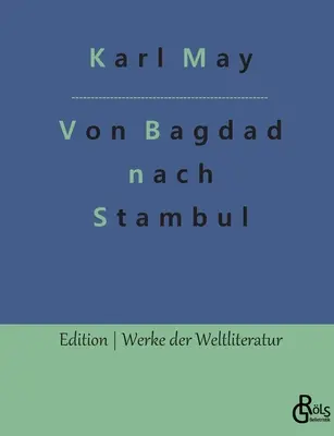 De Bagdad à Stamboul - Von Bagdad nach Stambul