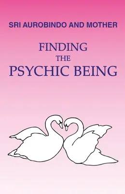 Trouver l'être psychique - Finding the Psychic Being